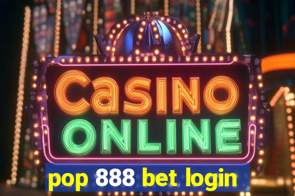 pop 888 bet login